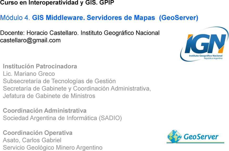 Mariano Greco Subsecretaría de Tecnologías de Gestión Secretaría de Gabinete y Coordinación Administrativa, Jefatura de