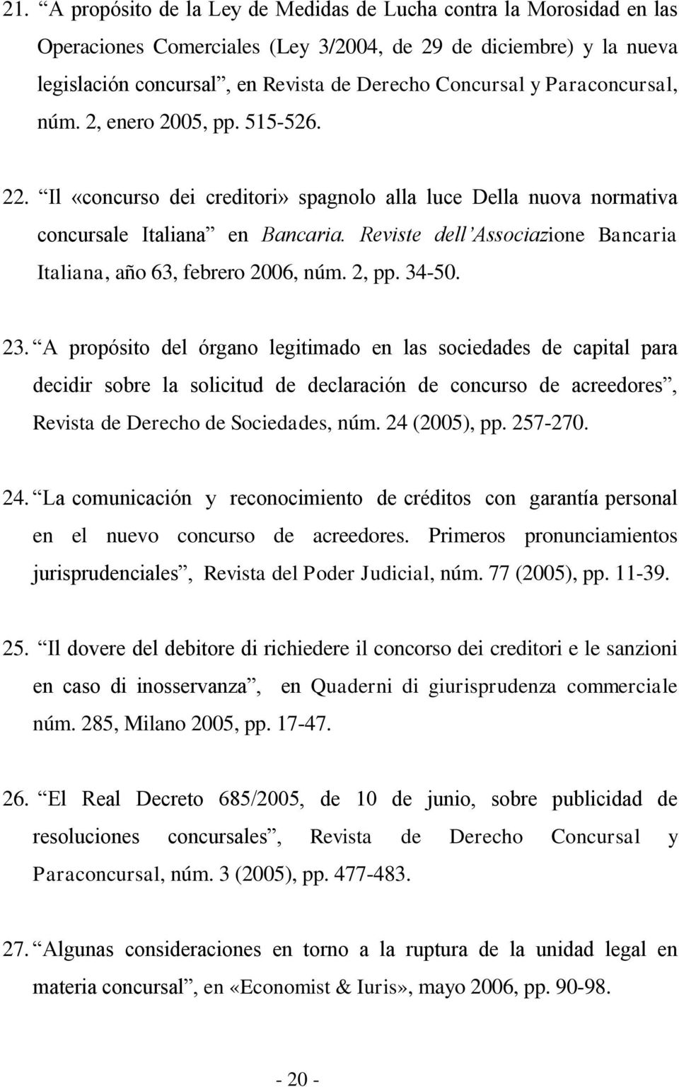 Reviste dell Associazione Bancaria Italiana, año 63, febrero 2006, núm. 2, pp. 34-50. 23.