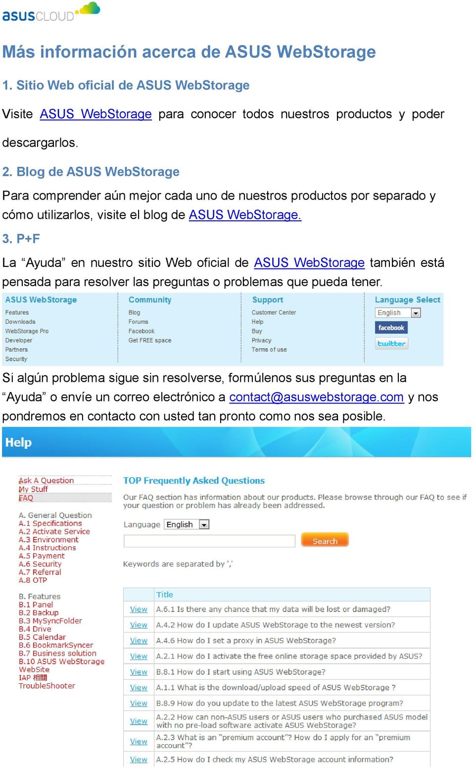 P+F La Ayuda en nuestro sitio Web oficial de ASUS WebStorage también está pensada para resolver las preguntas o problemas que pueda tener.