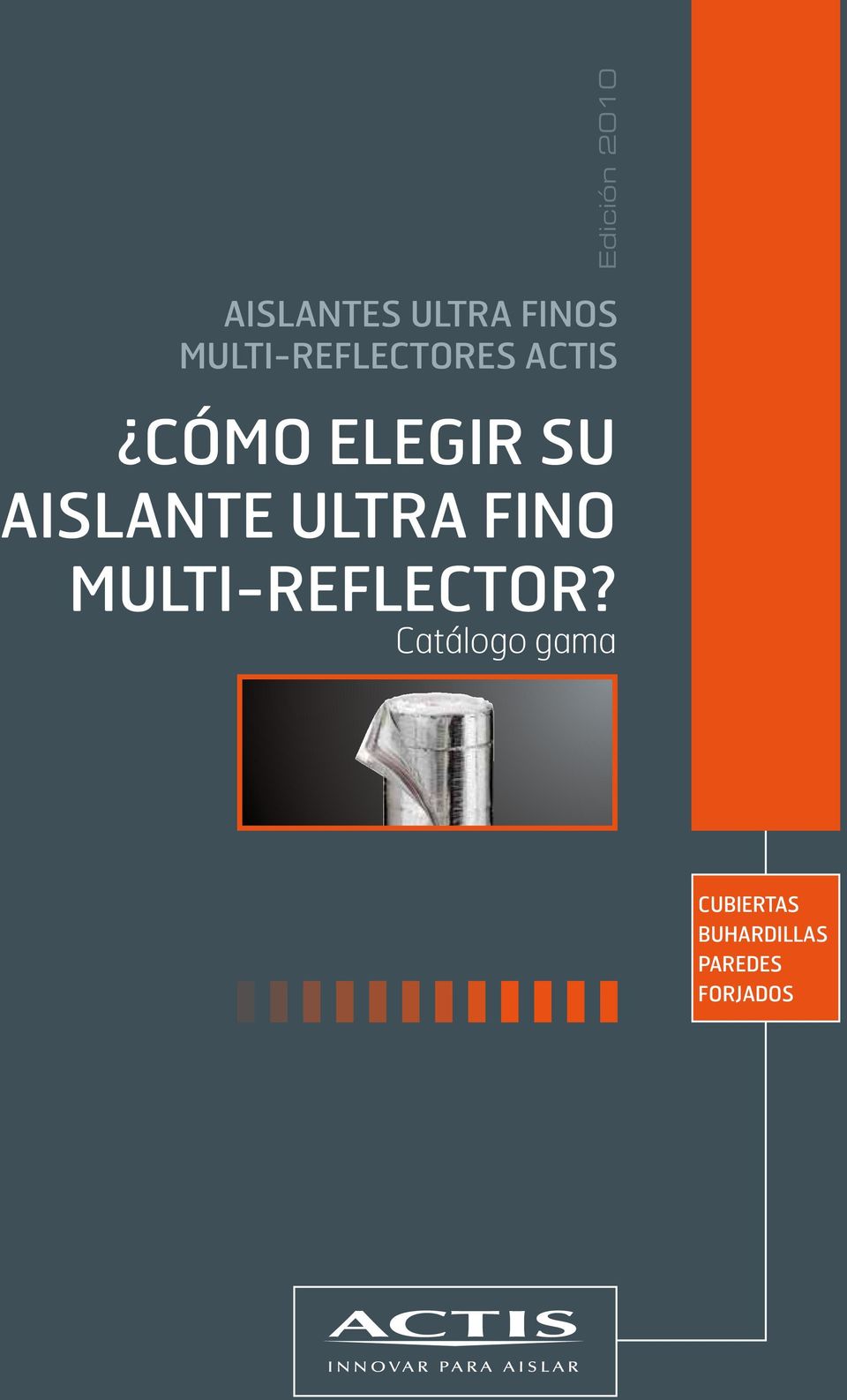 AISLANTE ULTRA FINO MULTI-REFLECTOR?