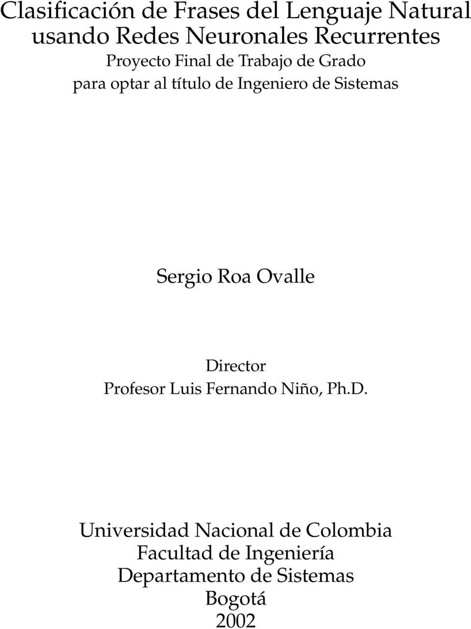 Ingeniero de Sistemas Sergio Roa Ovalle Director Profesor Luis Fernando Niño,