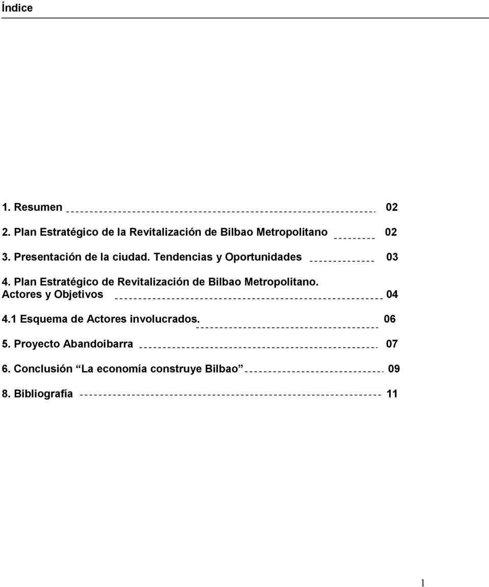 Plan Estratégico de Revitalización de Bilbao Metropolitano. Actores y Objetivos 04 4.