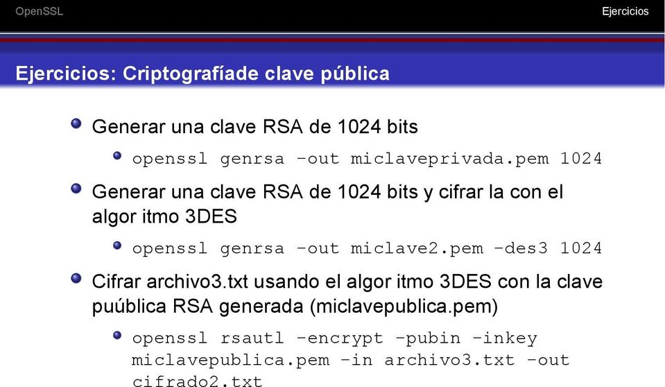 miclave2.pem -des3 1024 Cifrar archivo3.