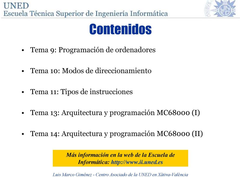 programación MC68000 (I) Tema 14: Arquitectura y programación MC68000