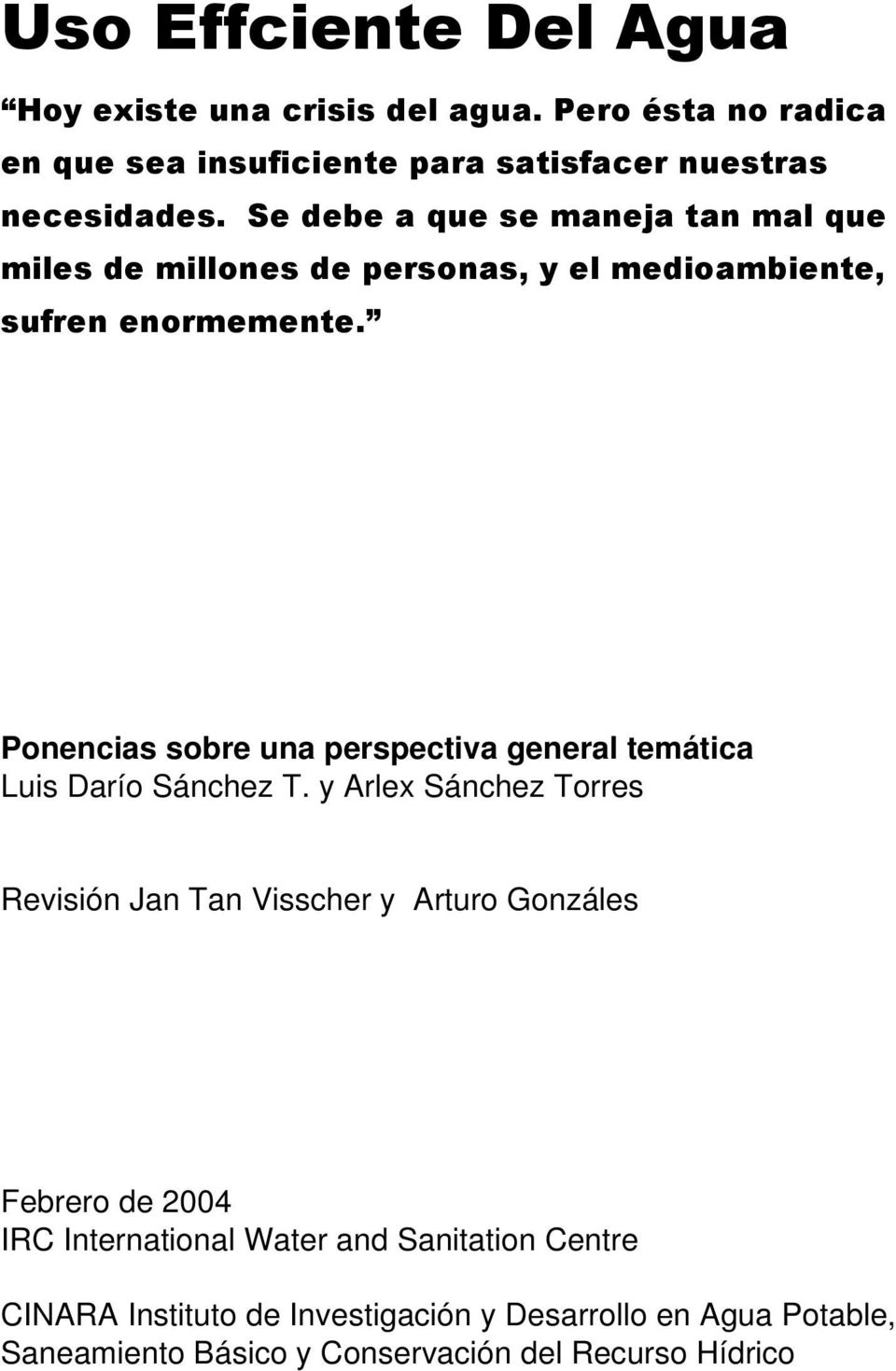 Ponencias sobre una perspectiva general temática Luis Darío Sánchez T.