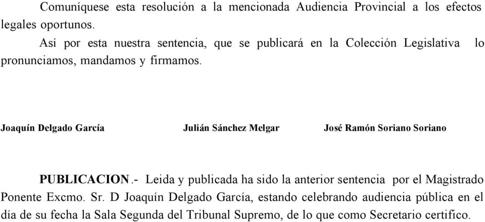 Joaquín Delgado García Julián Sánchez Melgar José Ramón Soriano Soriano PUBLICACION.