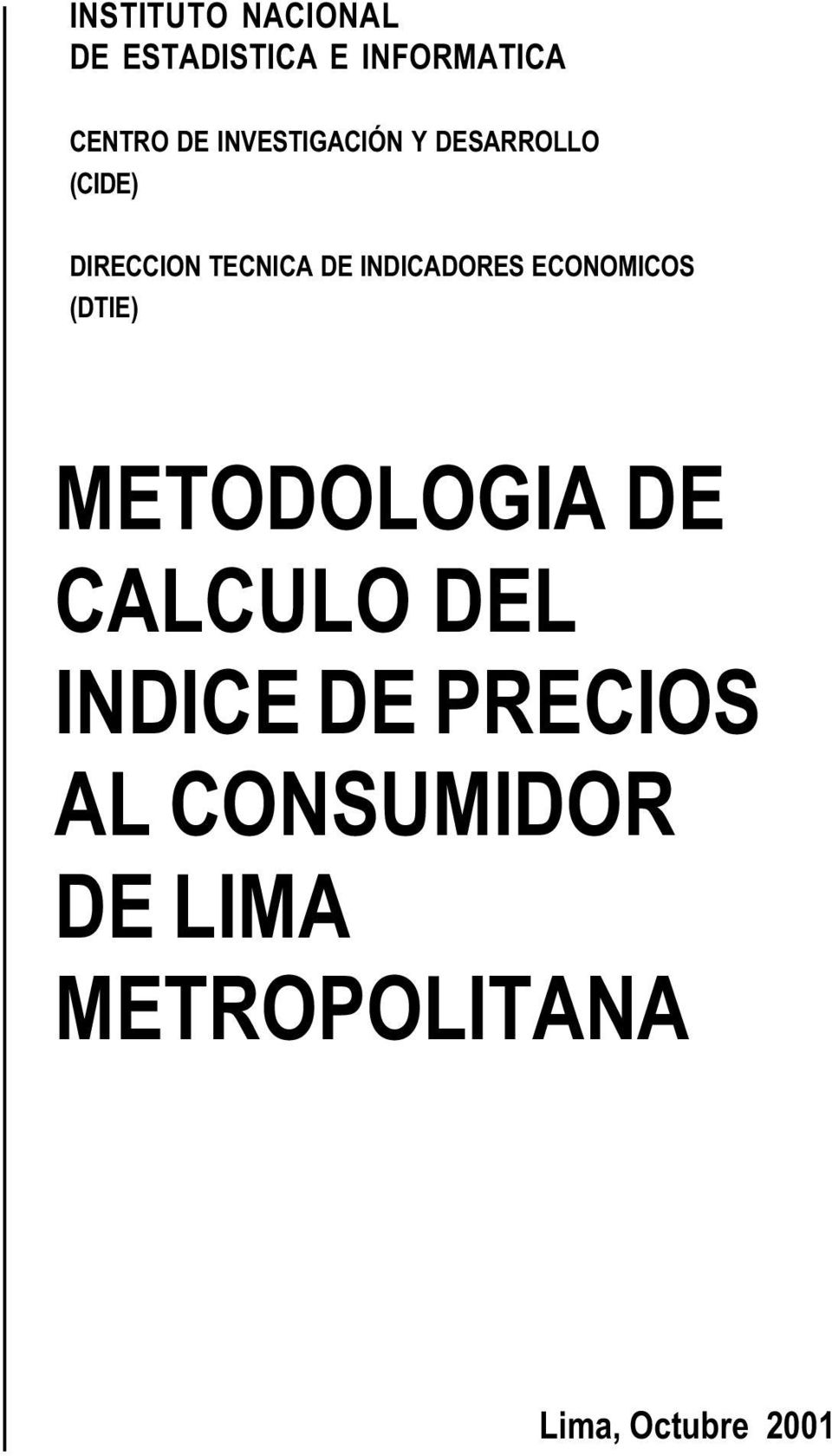 DE CALCULO DEL INDICE DE PRECIOS AL CONSUMIDOR DE LIMA METROPOLITANA Lima,