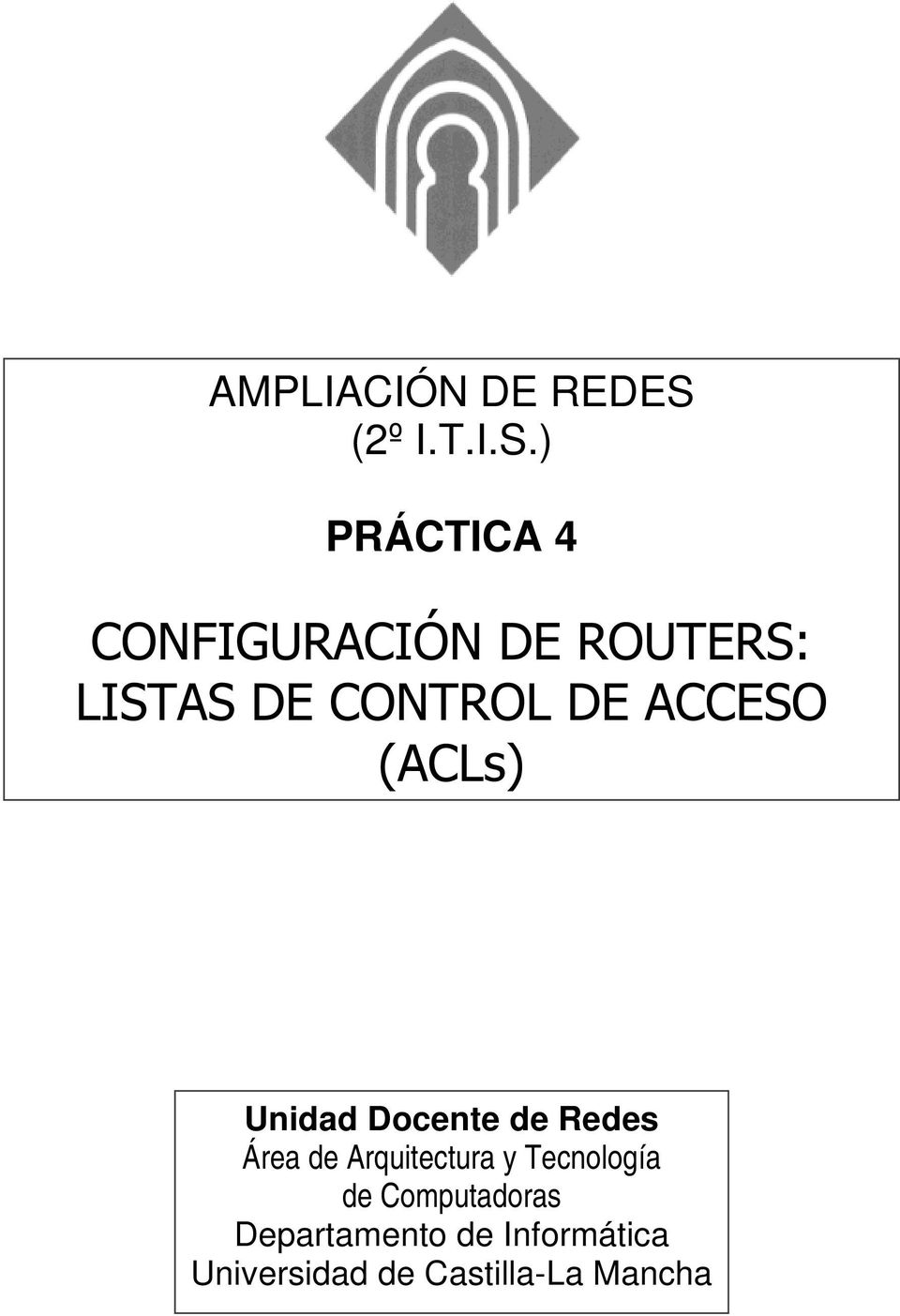 ) PRÁCTICA 4 CONFIGURACIÓN DE ROUTERS: LISTAS DE CONTROL DE