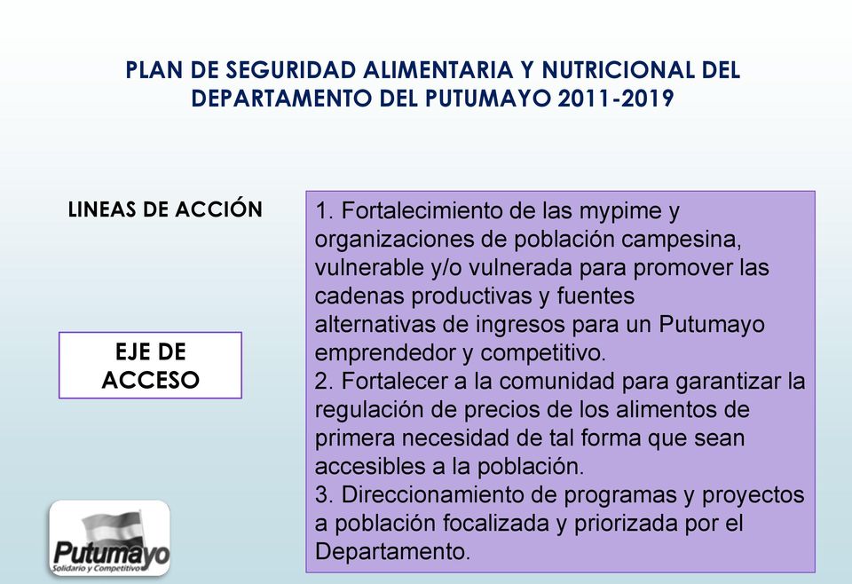alternativas de ingresos para un Putumayo emprendedor y competitivo. 2.