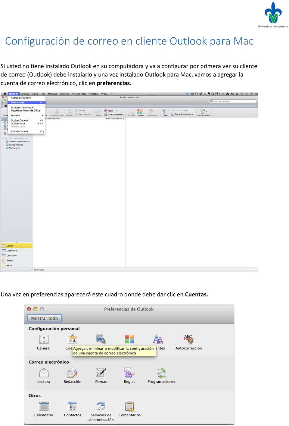 y una vez instalado Outlook para Mac, vamos a agregar la cuenta de correo electrónico, clic