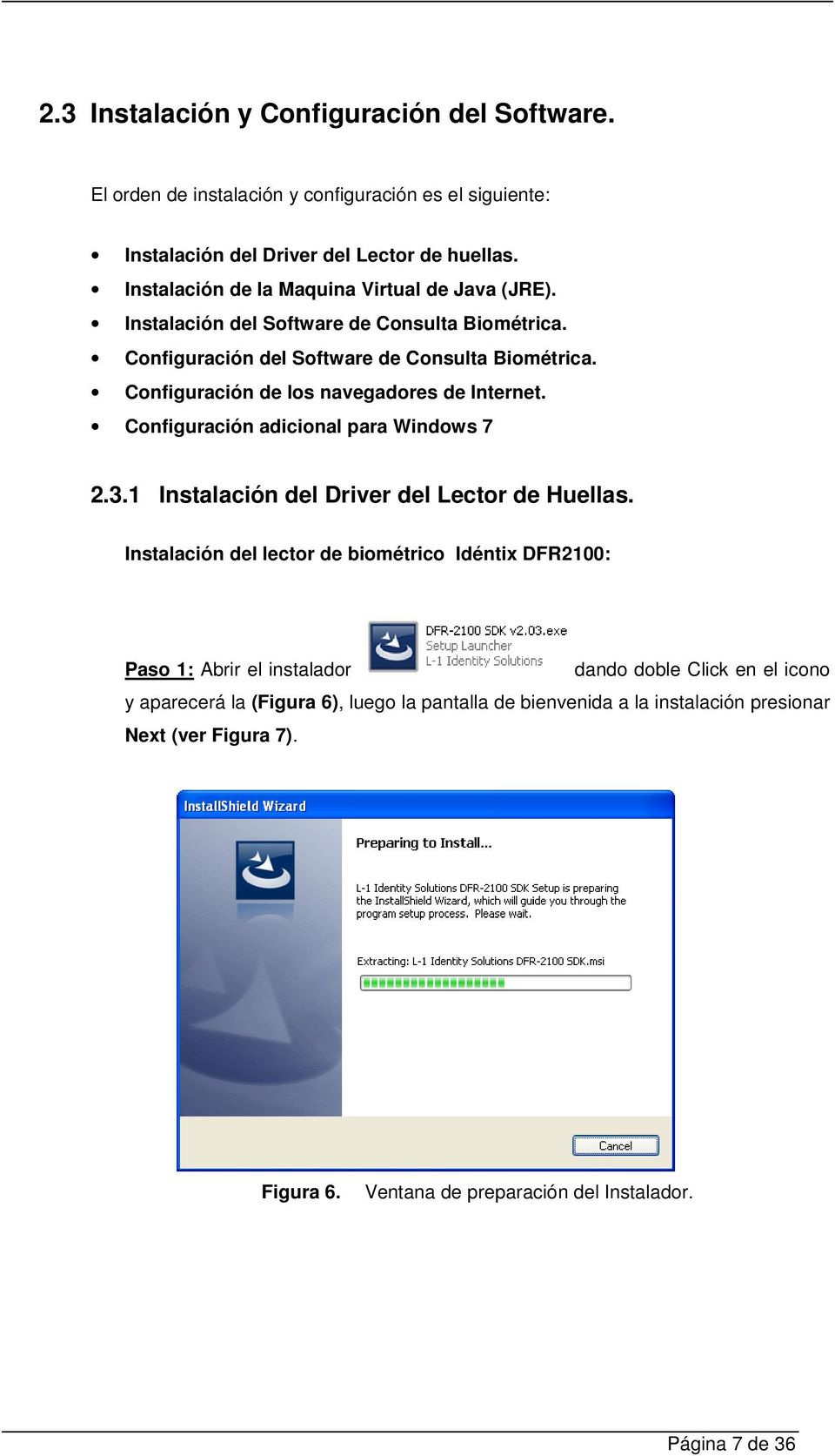 Configuración de los navegadores de Internet. Configuración adicional para Windows 7 2.3.1 Instalación del Driver del Lector de Huellas.