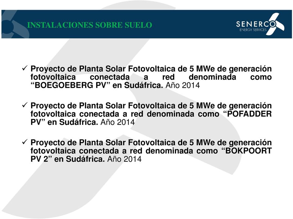 Año 2014 Proyecto de Planta Solar Fotovoltaica de 5 MWe de generación fotovoltaica conectada a red denominada