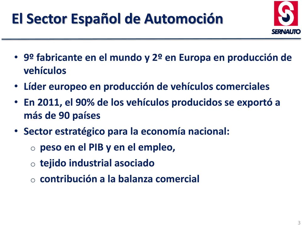 vehículos producidos se exportó a más de 90 países Sector estratégico para la economía
