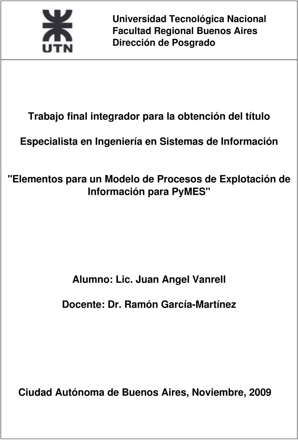 Información "Elementos para un Modelo de Procesos de Explotación de Información para PyMES"