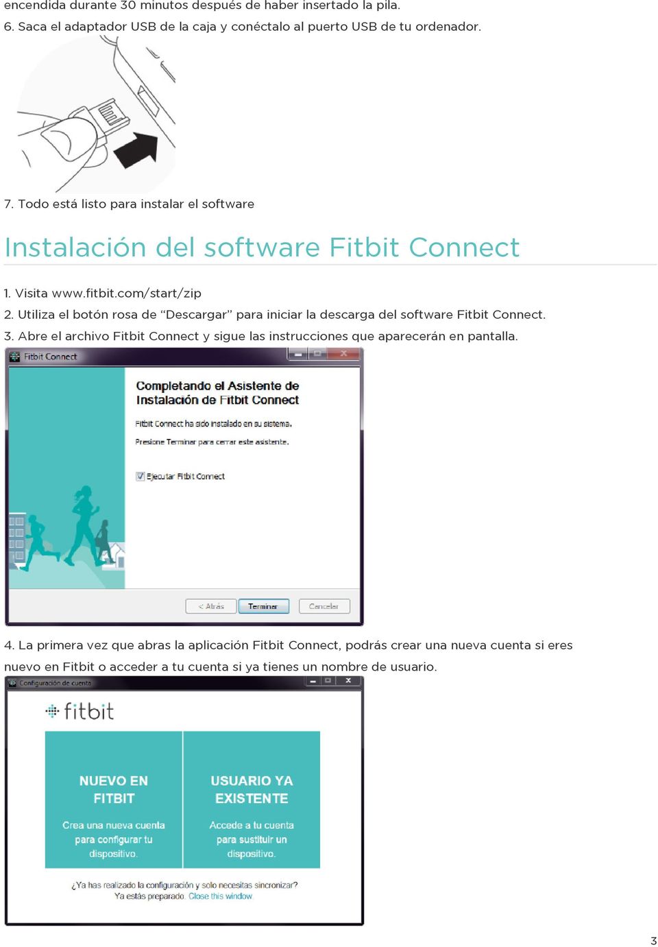 Utiliza el botón rosa de Descargar para iniciar la descarga del software Fitbit Connect. 3.