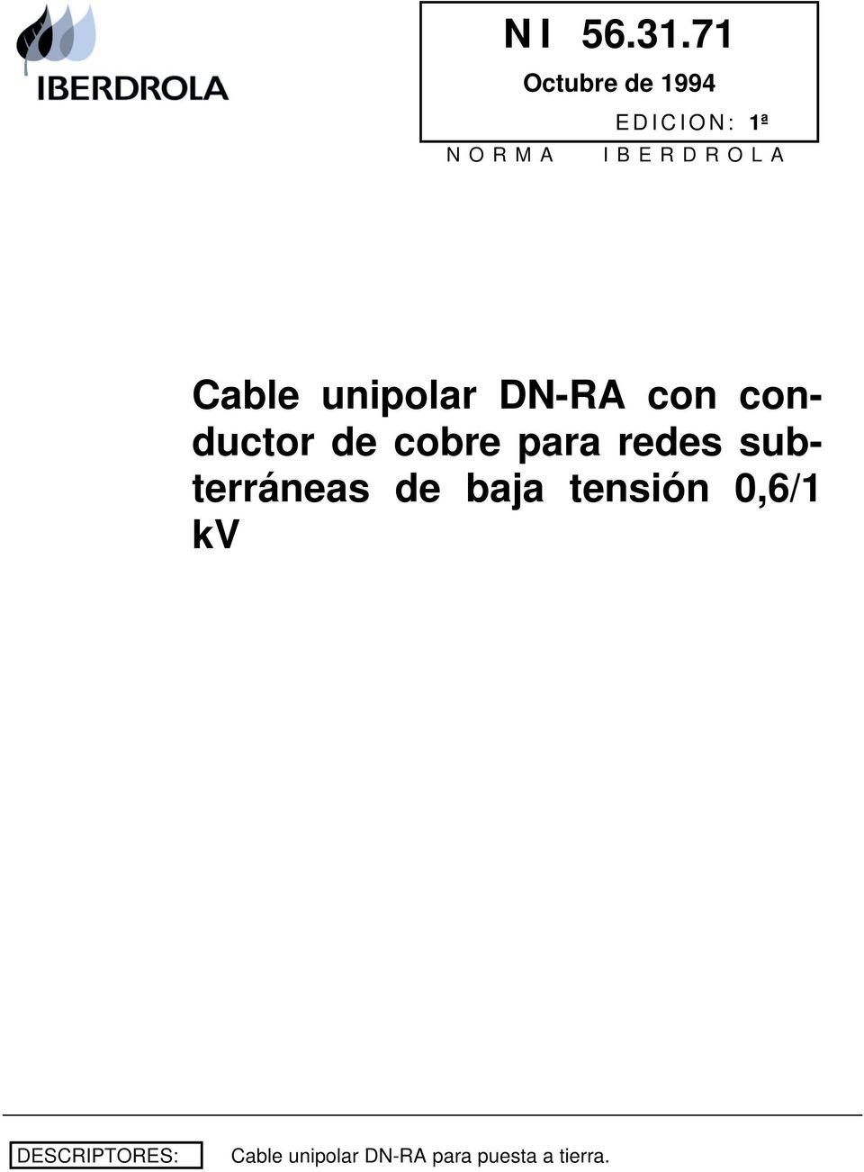 Cable unipolar DN-RA con conductor de cobre para