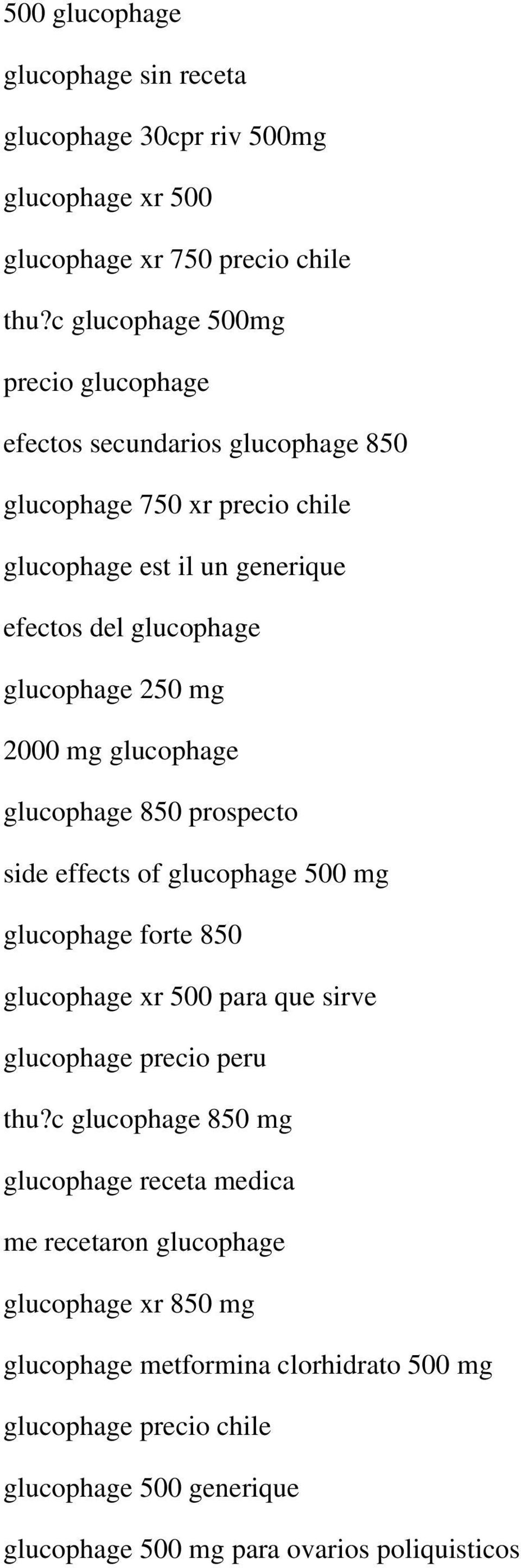250 mg 2000 mg glucophage glucophage 850 prospecto side effects of glucophage 500 mg glucophage forte 850 glucophage xr 500 para que sirve glucophage precio peru thu?