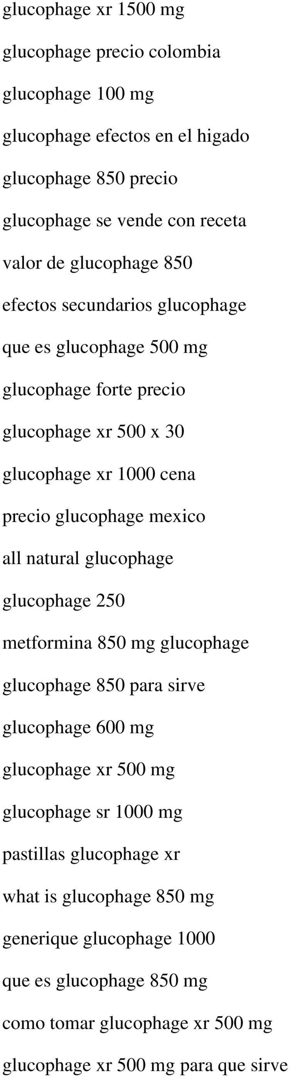 mexico all natural glucophage glucophage 250 metformina 850 mg glucophage glucophage 850 para sirve glucophage 600 mg glucophage xr 500 mg glucophage sr 1000 mg