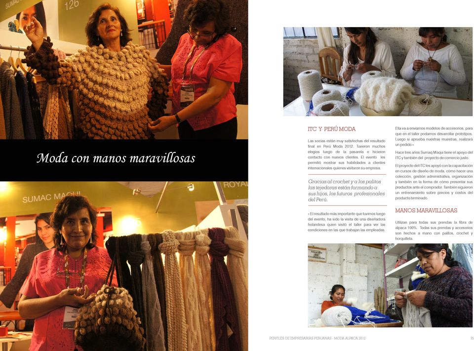 Gracias al crochet y a los palitos las tejedoras están formando a sus hijos, los futuros profesionales del Perú.