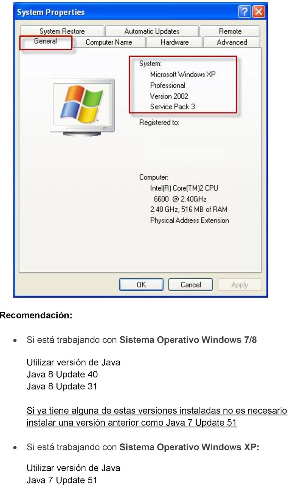 instaladas no es necesario instalar una versión anterior como Java 7 Update 51 Si