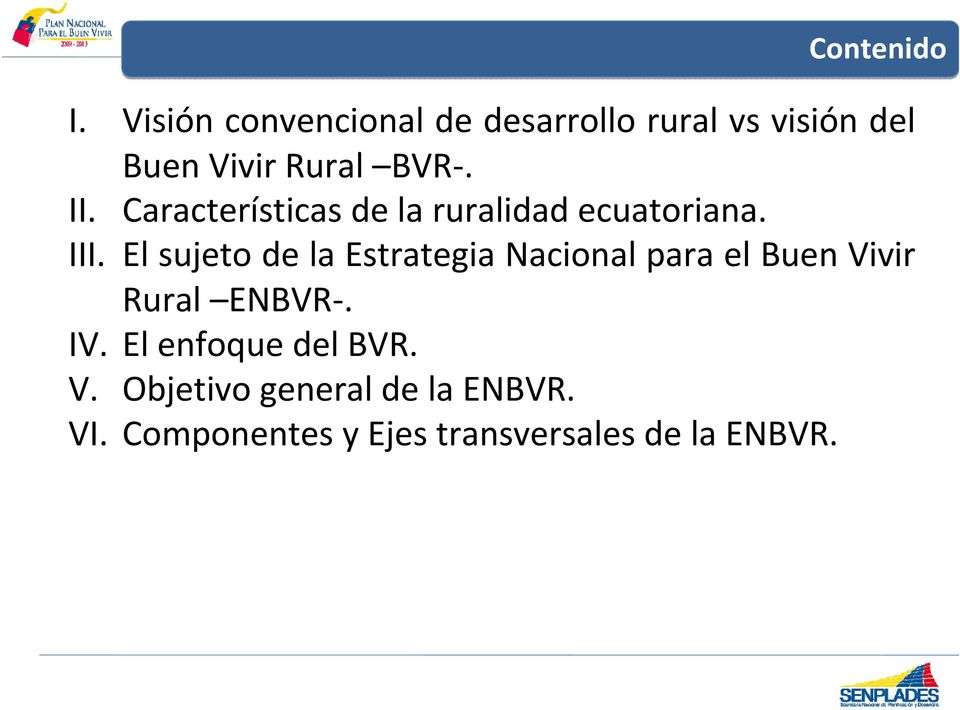 El sujeto de la Estrategia Nacional para el Buen Vivir Rural ENBVR. IV.