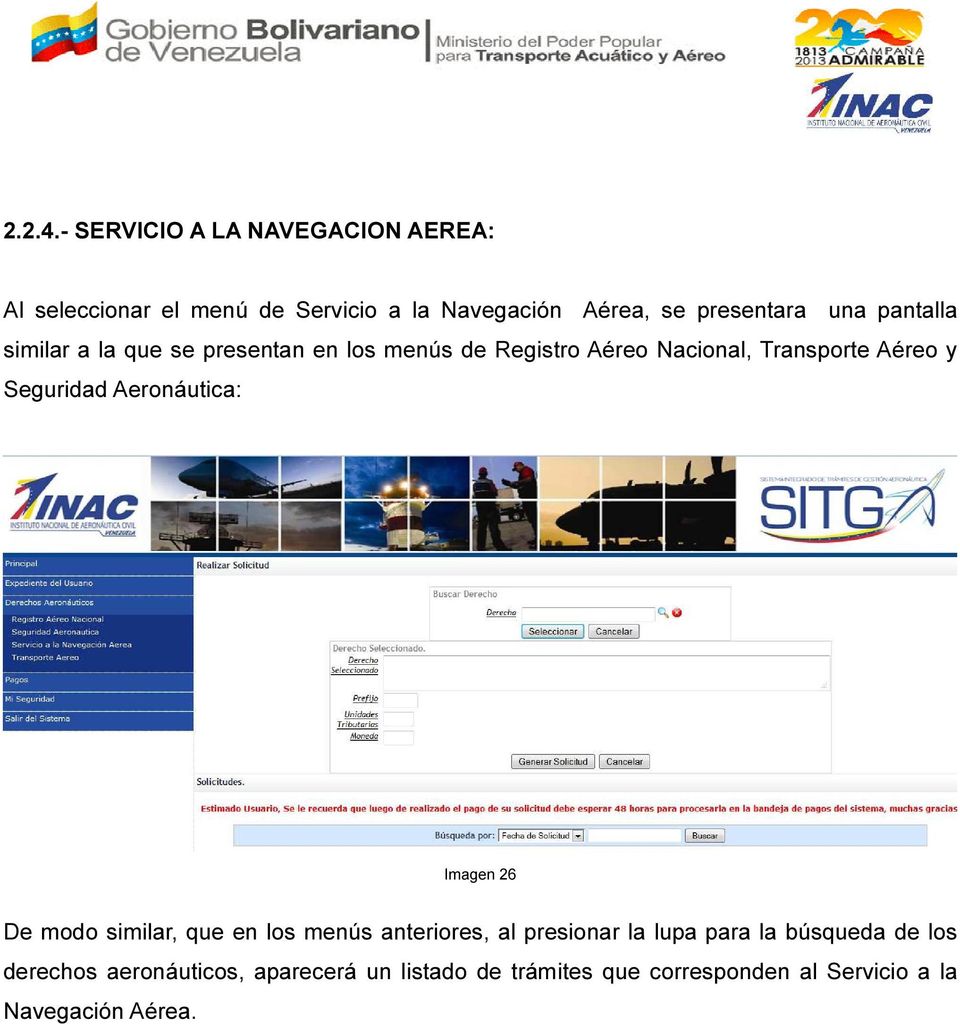 pantalla similar a la que se presentan en los menús de Registro Aéreo Nacional, Transporte Aéreo y Seguridad