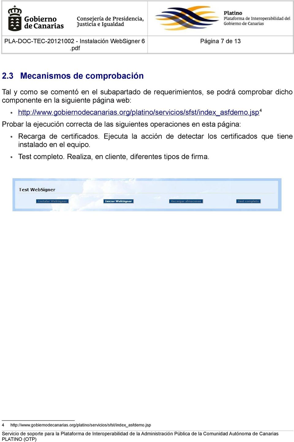 página web: http://www.gobiernodecanarias.org/platino/servicios/sfst/index_asfdemo.