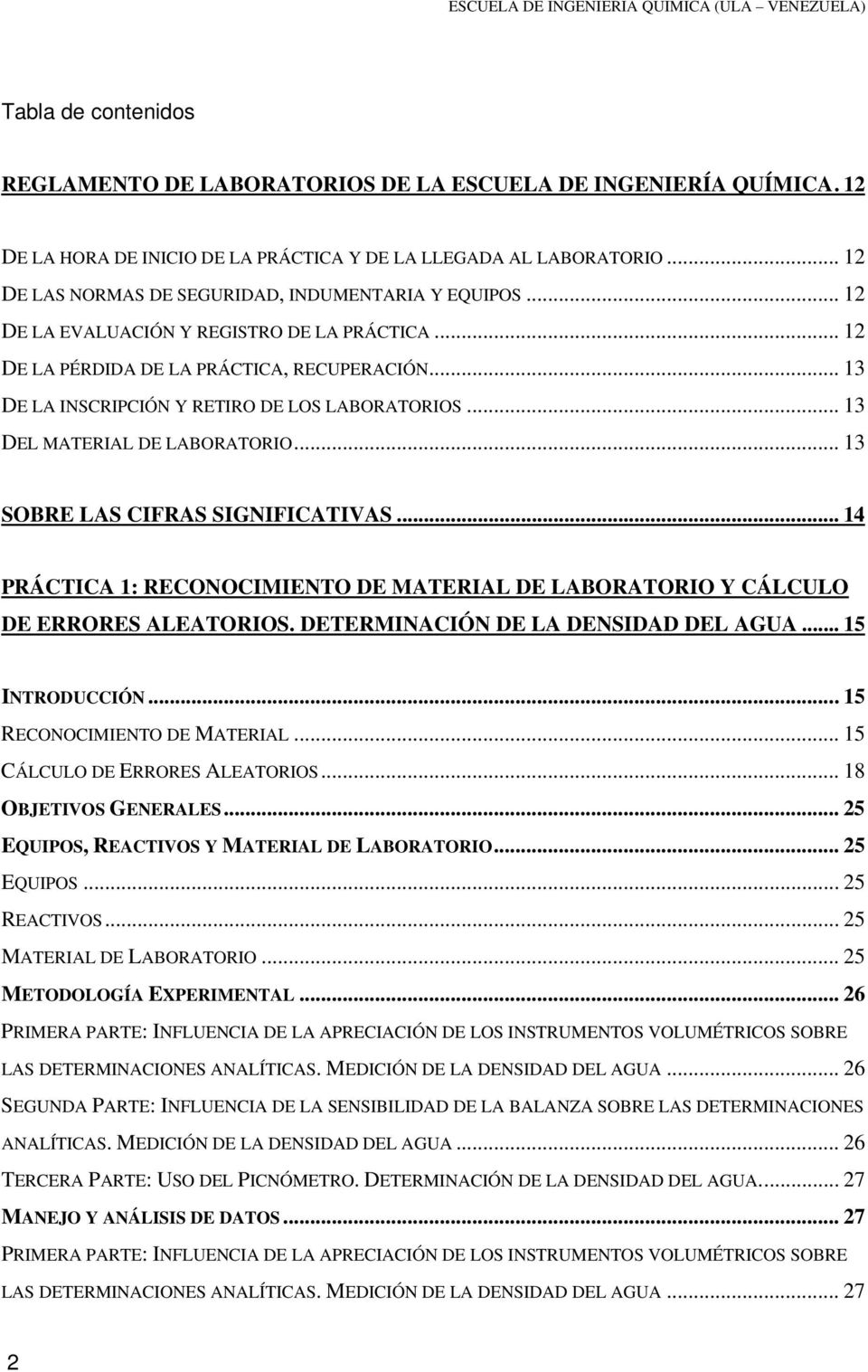 .. 13 DE LA INSCRIPCIÓN Y RETIRO DE LOS LABORATORIOS... 13 DEL MATERIAL DE LABORATORIO... 13 SOBRE LAS CIFRAS SIGNIFICATIVAS.