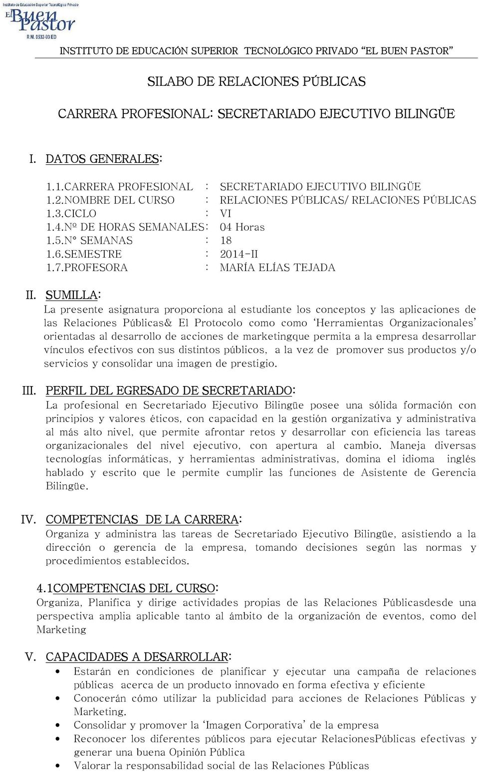 SEMESTRE : 2014-II 1.7.PROFESORA : MARÍA ELÍAS TEJADA II. III.