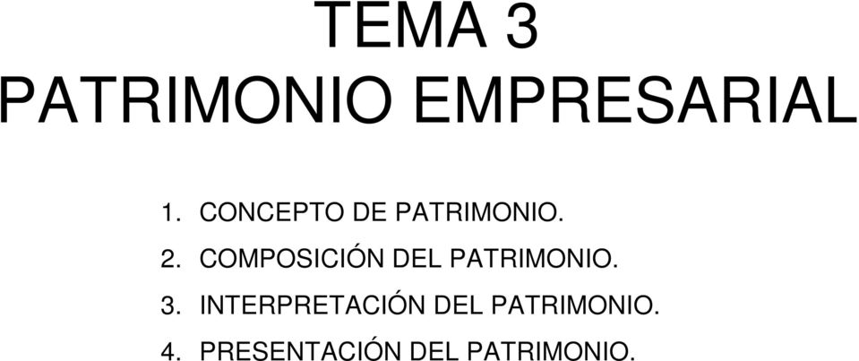 COMPOSICIÓN DEL PATRIMONIO. 3.