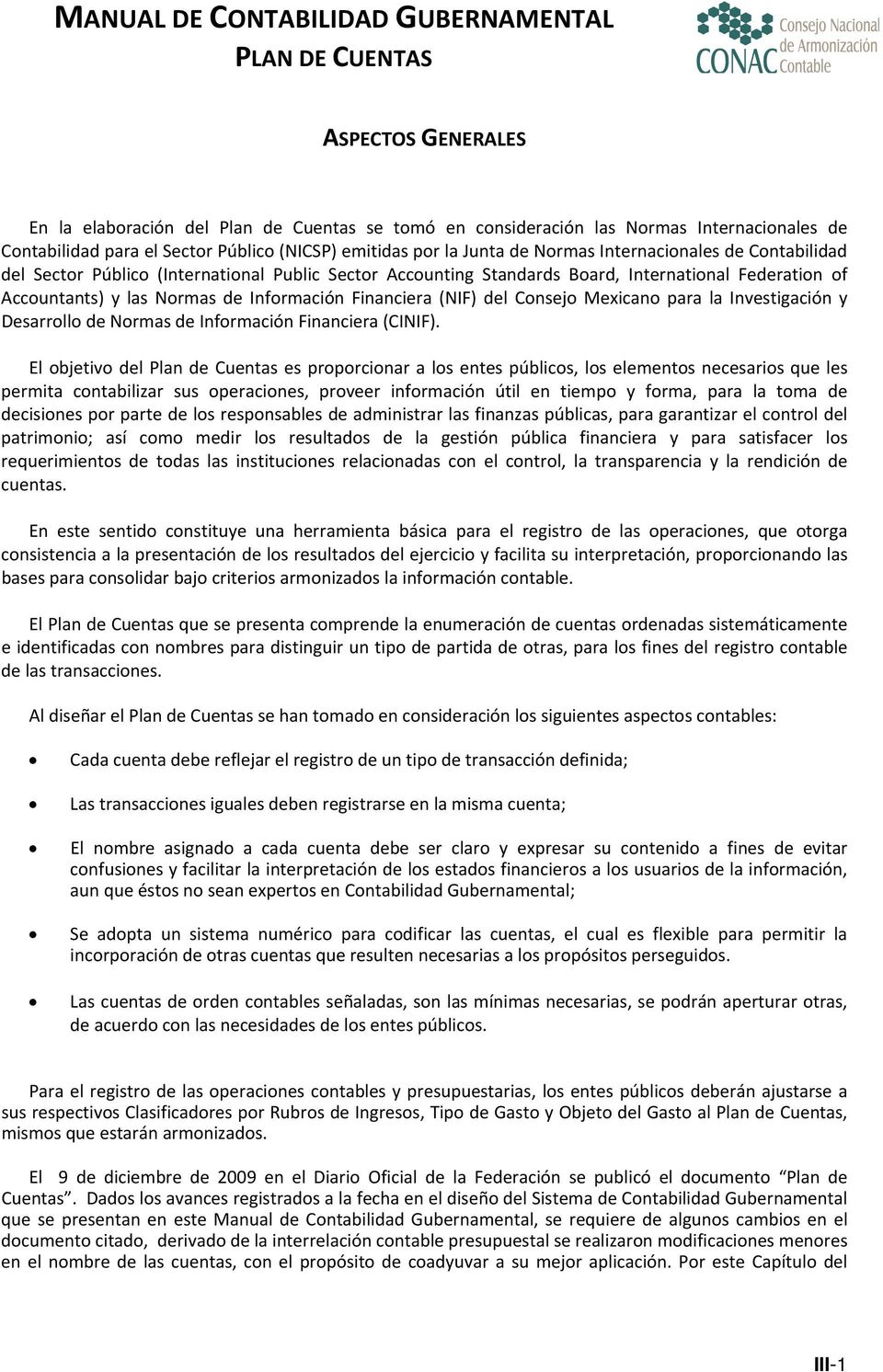 Consejo Mexicano para la Investigación y Desarrollo de Normas de Información Financiera (CINIF).