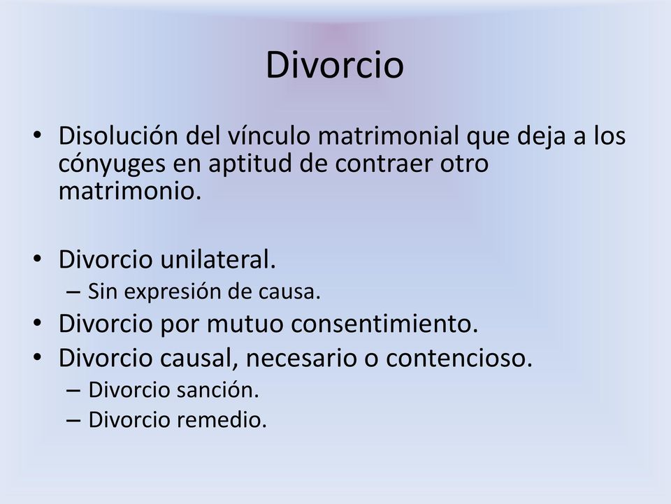 Divorcio unilateral. Sin expresión de causa.