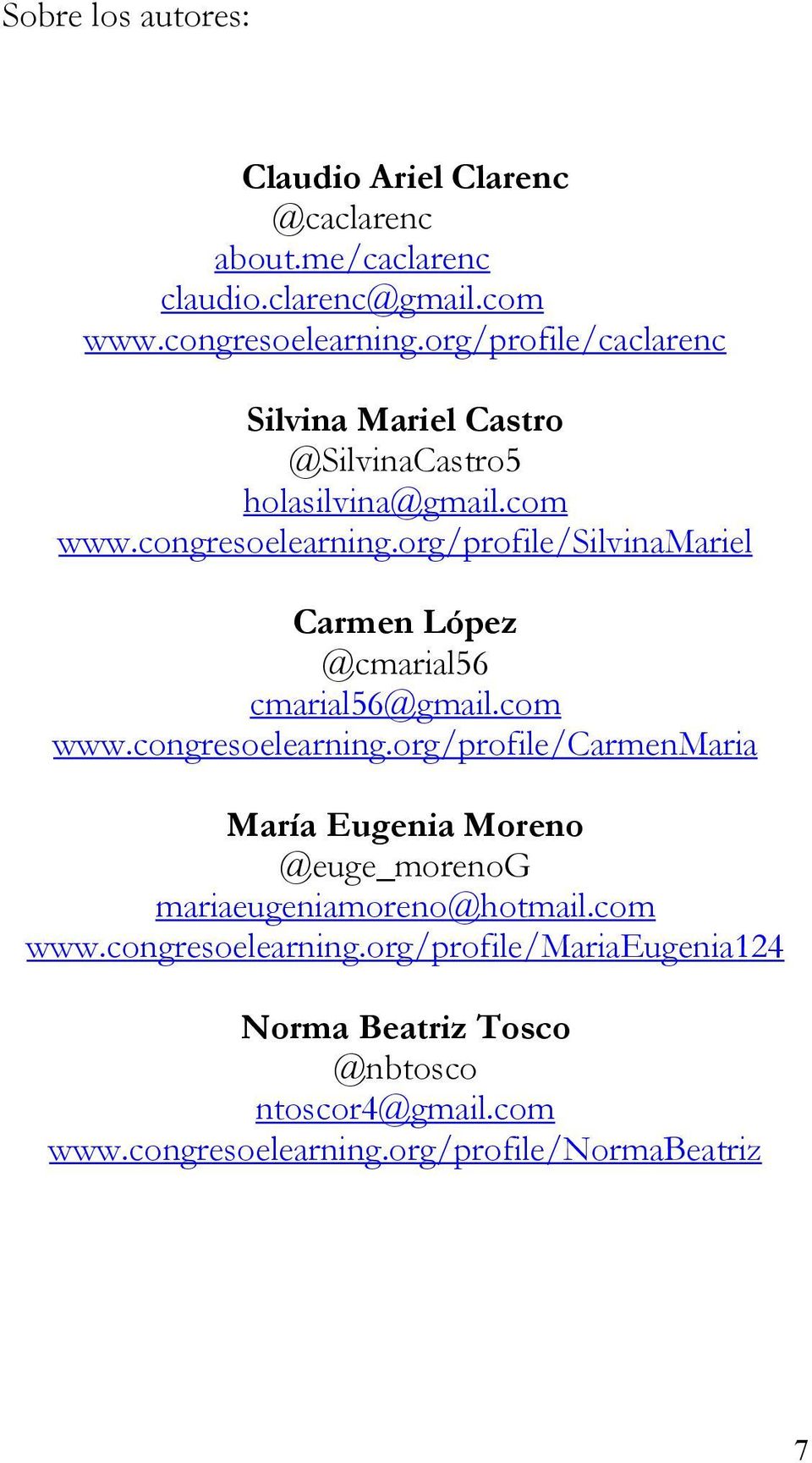 org/profile/silvinamariel Carmen López @cmarial56 cmarial56@gmail.com www.congresoelearning.