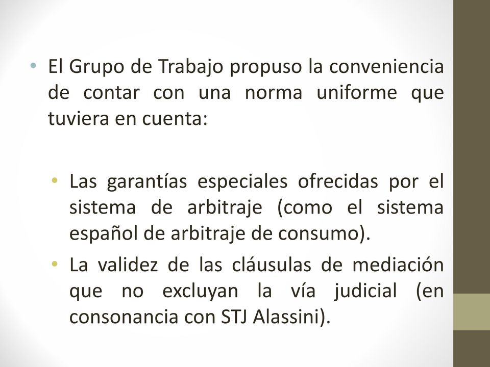 arbitraje (como el sistema español de arbitraje de consumo).