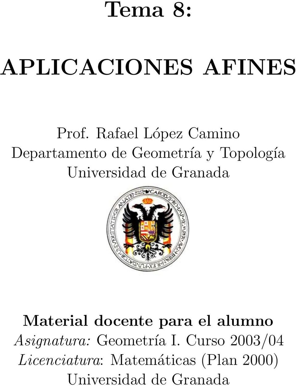 Universidad de Granada Material docente para el alumno