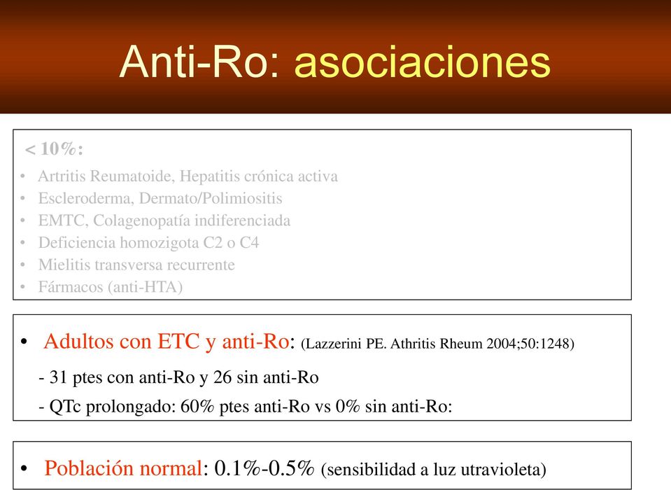 (anti-hta) Adultos con ETC y anti-ro: (Lazzerini PE.