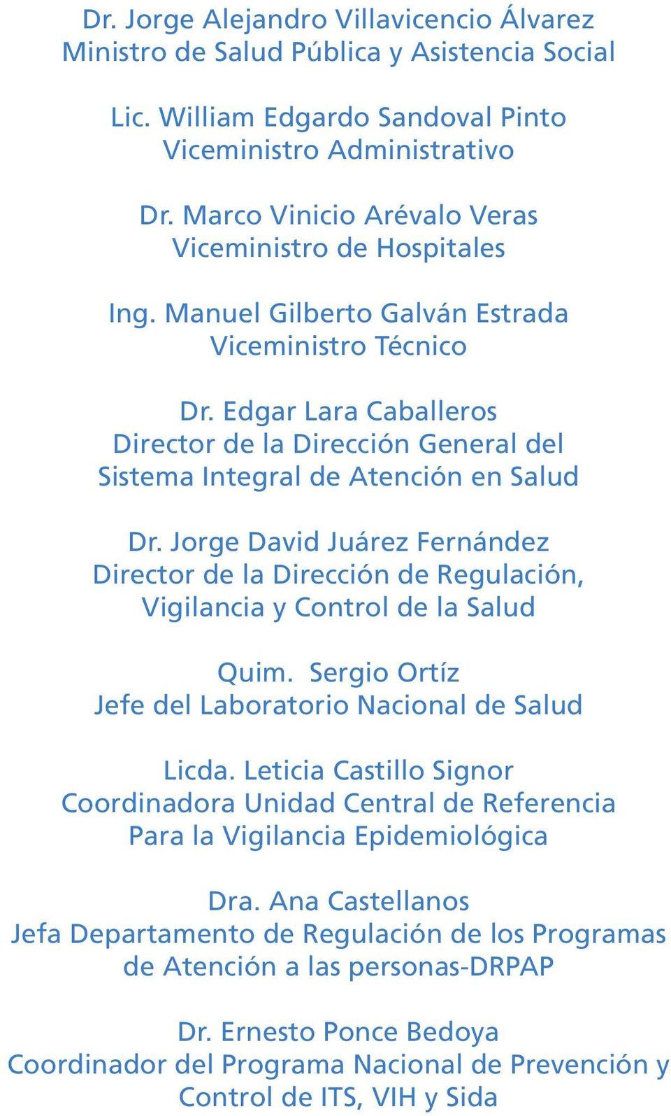 Edgar Lara Caballeros Director de la Dirección General del Sistema Integral de Atención en Salud Dr.