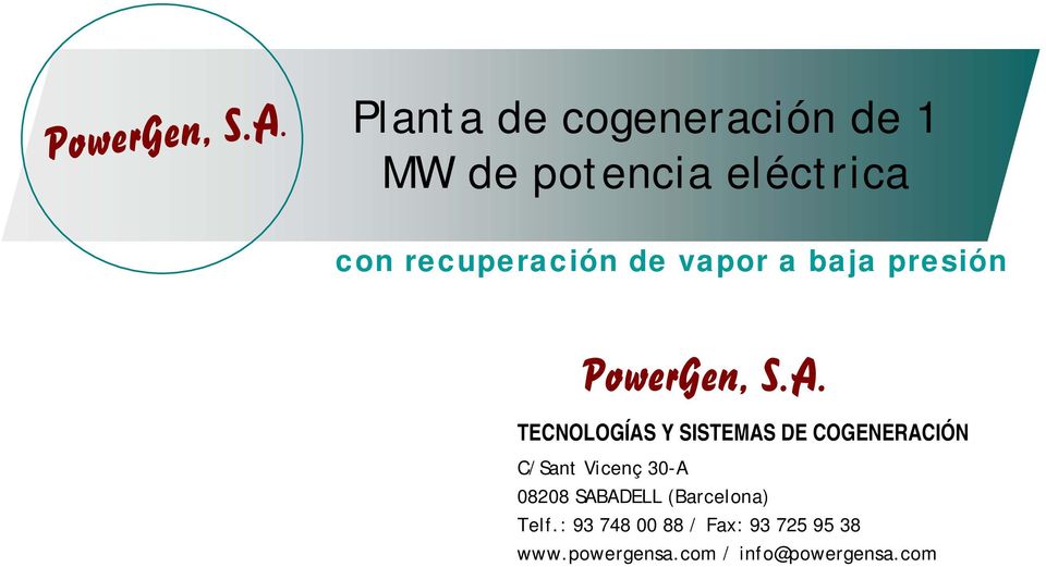 TECNOLOGÍAS Y SISTEMAS DE COGENERACIÓN C/Sant Vicenç 30-A 08208