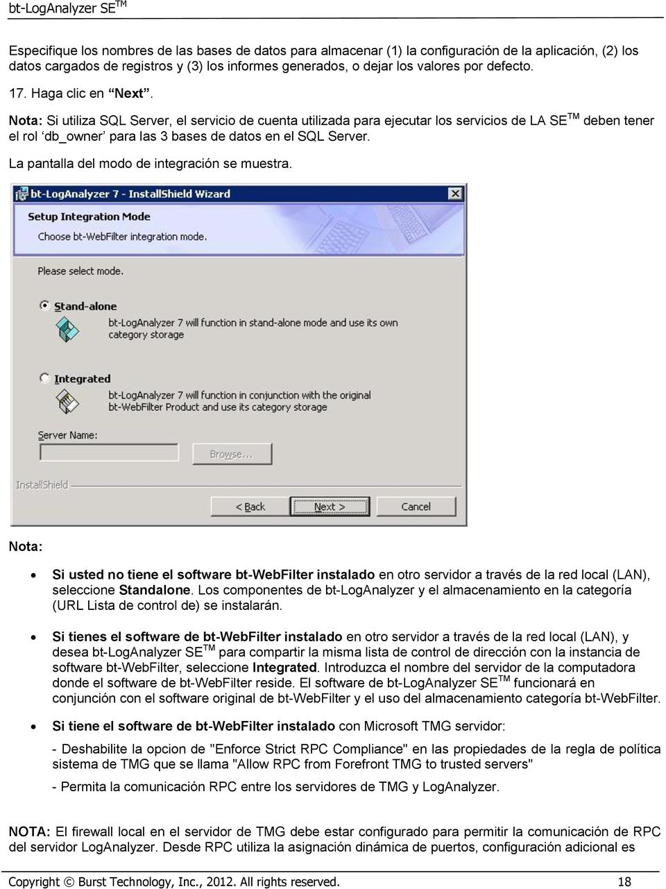 La pantalla del md de integración se muestra. Nta: Si usted n tiene el sftware bt-webfilter instalad en tr servidr a través de la red lcal (LAN), seleccine Standalne.