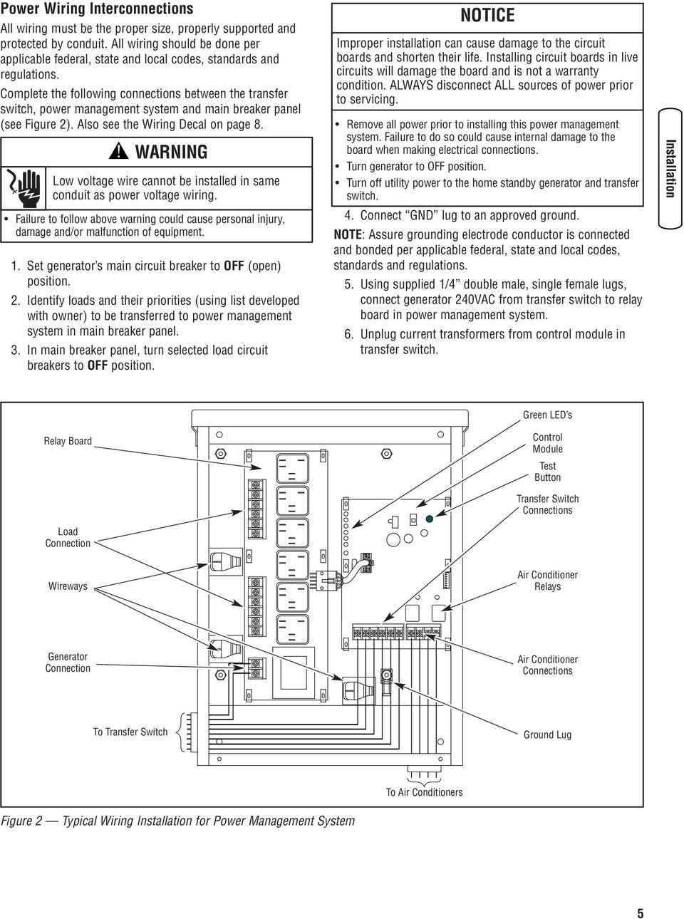 Complete the following connections between the transfer switch, power management system and main breaker panel (see Figure 2). Also see the Wiring Decal on page 8.