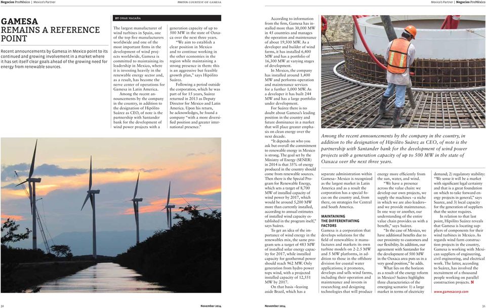by omar magaña The largest manufacturer of wind turbines in Spain, one of the top five manufacturers worldwide and one of the most important firms in the development of wind projects worldwide,