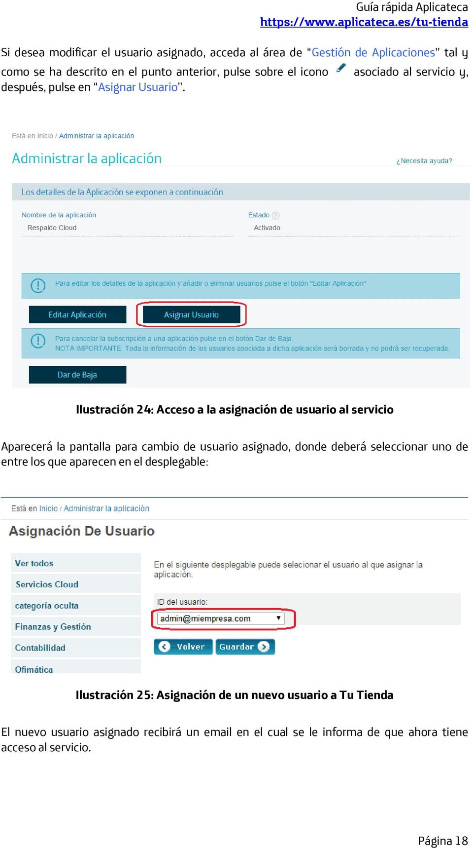 Ilustración 24: Acceso a la asignación de usuario al servicio Aparecerá la pantalla para cambio de usuario asignado, donde deberá seleccionar