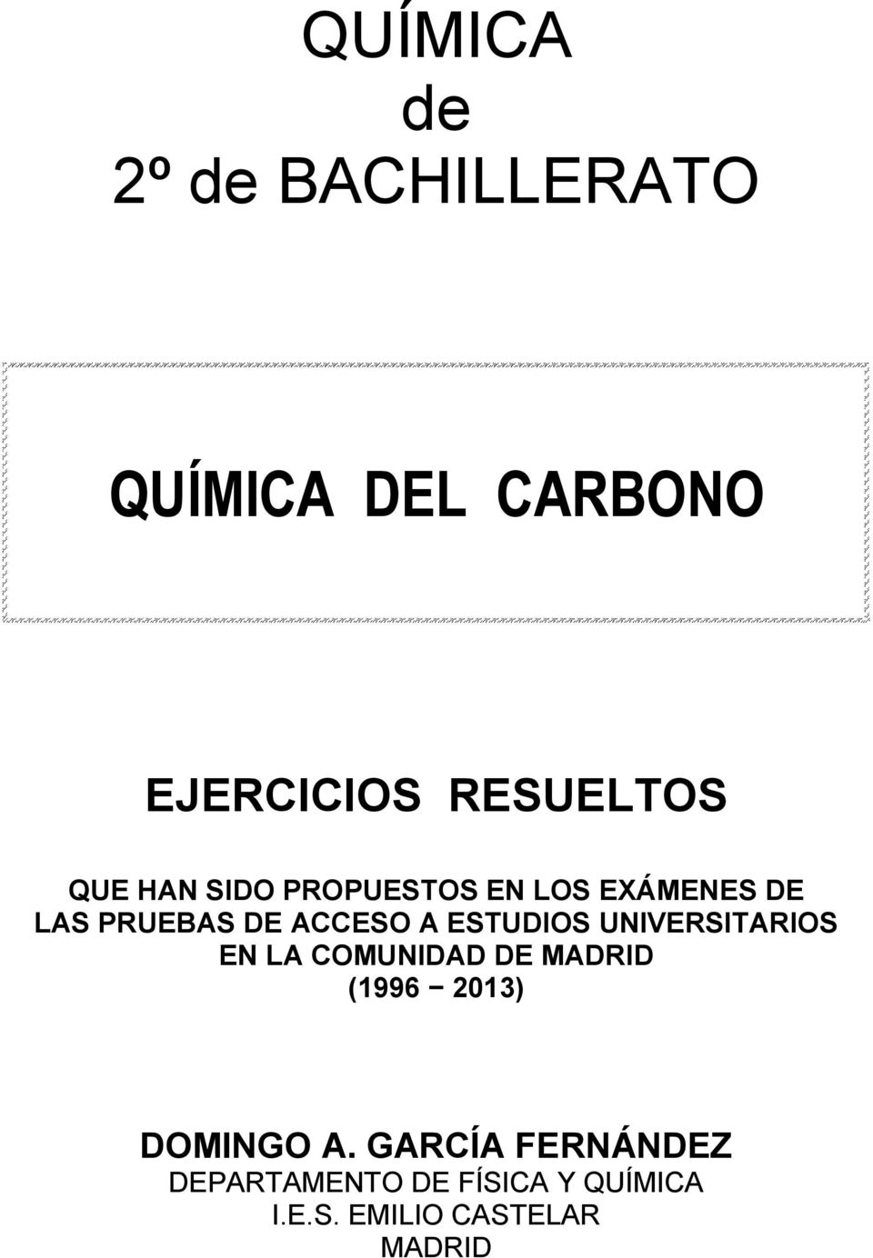 ESTUDIOS UNIVERSITARIOS EN LA COMUNIDAD DE MADRID (1996 2013) DOMINGO A.