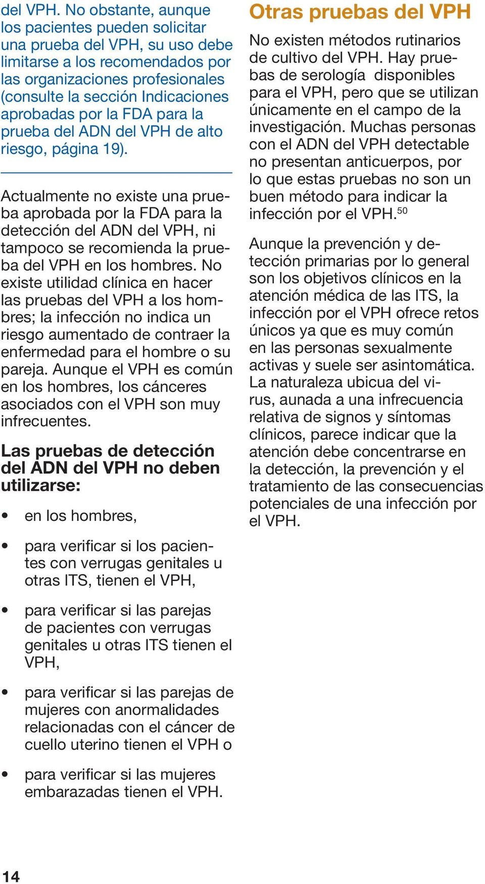 FDA para la prueba del ADN del VPH de alto riesgo, página 19).