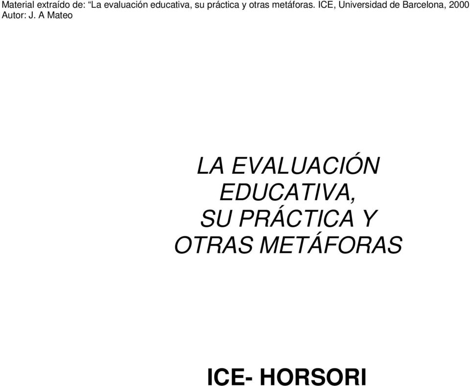 ICE, Universidad de Barcelona, 2000 Autor: J.