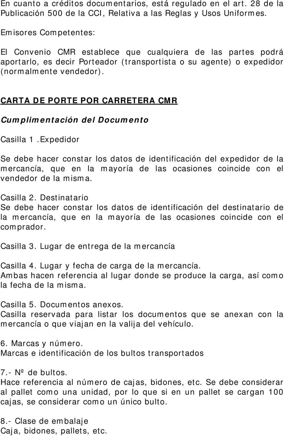 CARTA DE PORTE POR CARRETERA CMR Cumplimentación del Documento Casilla 1.