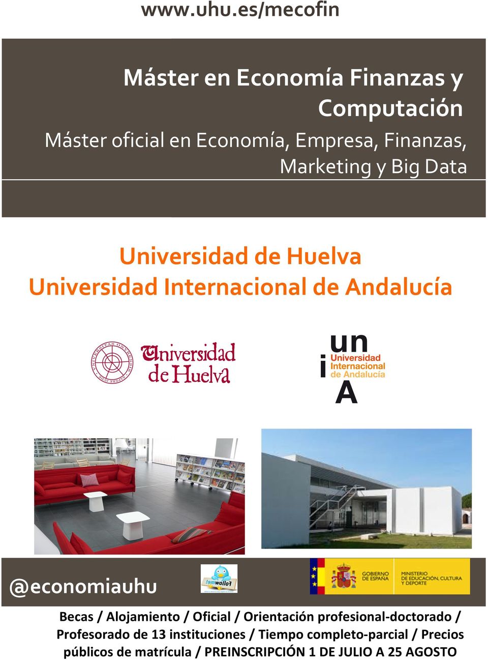 Marketing y Big Data Universidad de Huelva Universidad Internacional de Andalucía @economiauhu Becas