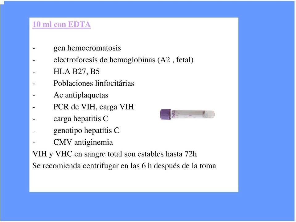 - carga hepatitis C - genotipo hepatítis C - CMV antiginemia VIH y VHC en sangre