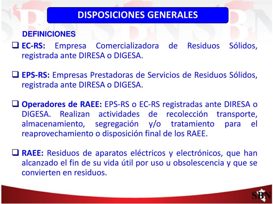 Operadores de RAEE: EPS-RS o EC-RS registradas ante DIRESA o DIGESA.