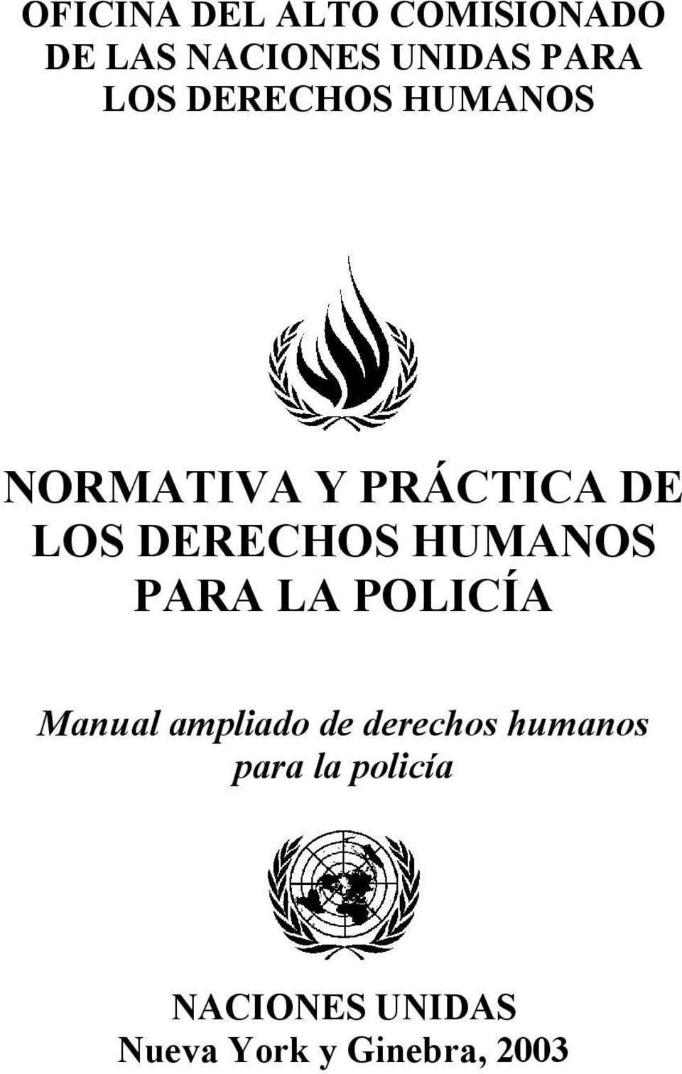 HUMANOS PARA LA POLICÍA Manual ampliado de derechos